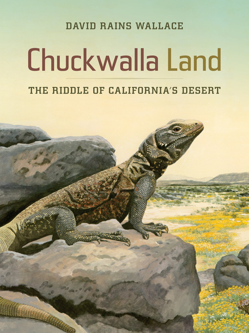 Title details for Chuckwalla Land by David Rains Wallace - Available